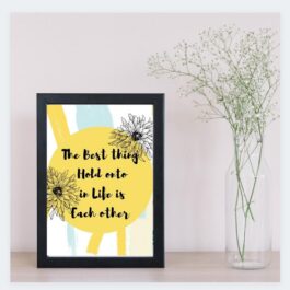 Art Frame with Quotes The Best Thing in Life is Each Other