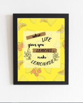 Art Frame with Quotes When Life Gives you Lemons