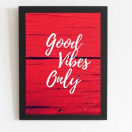 Art Frame with Quotes Good Vibes Only
