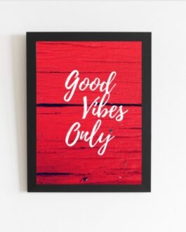 Art Frame with Quotes Good Vibes Only