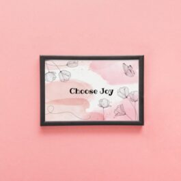 Art Frame with Quotes Choose Joy