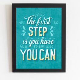 Art Frame with Quotes The First Step