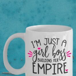 I’m Just a Girl Boss Building her Empire Mug Pink