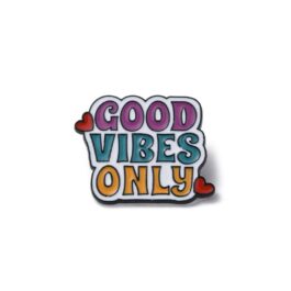Good Vibes Only Colourful Enamel Pin Badge