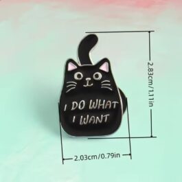 Black Cat Enamel Pin – I Do What I Want