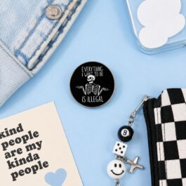 Funny Skeleton Enamel Pin – Everything I Want To Do Is Illegal, 3cm Round Badge